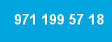 971 199 57 18